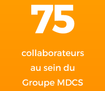 70 collaborateurs au sein de MDCS GROUPE